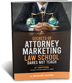 Secrets Of Attorney Marketing Law School Dares Not Teach